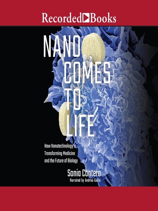 Title details for Nano Comes to Life by Sonia Contera - Available